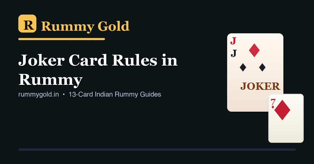 Joker card rules in rummy guide