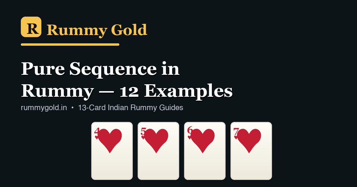 Pure sequence in rummy with 12 examples